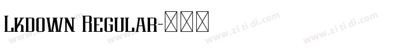 Lkdown Regular字体转换 Lkdown Regular字体转换
